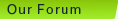 Our Forum